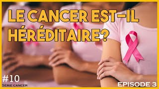 Le Cancer estil héréditaire [upl. by Venterea]