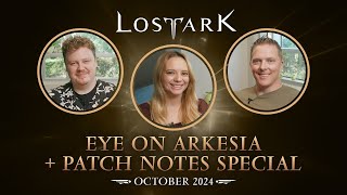 Lost Ark Eye on Arkesia and Patch Notes Special [upl. by Nida727]