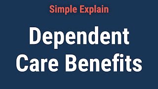 Dependent Care Benefits Meaning How it Works [upl. by Andert]