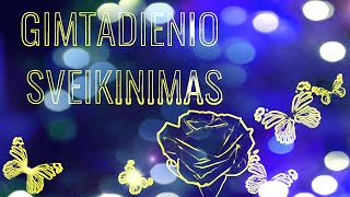 Gimtadienio sveikinimas [upl. by Latham]