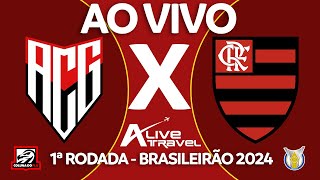 ATLÉTICOGO X FLAMENGO AO VIVO  1ª RODADA  BRASILEIRÃO 2024  NARRAÇÃO RAFA PENIDO [upl. by Ahsekyw946]