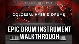 Special Reserves Colossal Hybrid Drums Virtual Instrument Tutorial [upl. by Kurzawa]