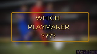 Which Playmaker Should I Play Football Manager 2021 [upl. by Loftis783]