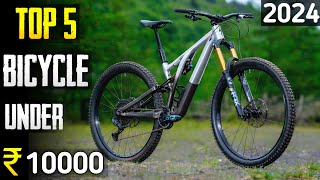 Top 5 best cycle under 10000 in india 2024⚡best gear cycle under 10000 in 2024🔥 [upl. by Elston]