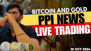 🔴 PPI Live Bitcoin amp GOLD Scalp Trading BTCGOLD  11 OCT btc livestream shorts verticallive [upl. by Ronna]