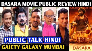 Dasara Movie Public Review Hindi  Gaiety Galaxy Mumbai  Nani  Keerthy Suresh  Public Talk [upl. by Chiou]