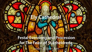 Festal Evensong and Procession for the Feast of St Etheldreda [upl. by Ivie]