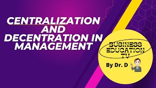 Centralization and Decentralization in Management [upl. by Veno]