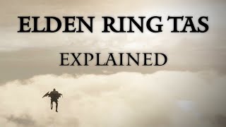 Elden Ring TAS ExplainedCommentated [upl. by Ecinert978]