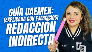 Redacción indirecta examen en el UAEMEX  Guía explicada con ejercicios resueltos [upl. by Mailli]