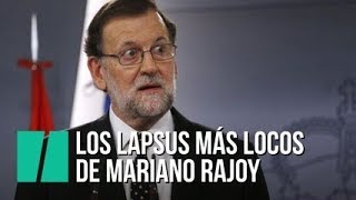 Los lapsus más locos de Mariano Rajoy [upl. by Divadnoj486]