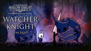 Watcher Knight  Boss Fight  Hollow Knight [upl. by Florri]