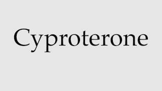 How to Pronounce Cyproterone [upl. by Poyssick]