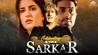 Sarkar सरकार Full Action Movie  Amitabh Bachchan  Abhishek Bachchan  Katrina Kaif  Hindi Movie [upl. by Shelly482]