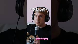 TRIXIE amp KATYA BEING BROS trixieandkatya trixiemattel katyazamo unhhhh dragrace shorts [upl. by Mayberry]