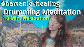 10 Min Shamanic Drumming Meditation for Relaxation  Healing Drums to Relieve Stress [upl. by Prowel]