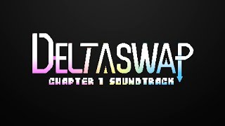 DELTASWAP Chapter 1 Its Raining Here In Hometown [upl. by Ahsemac665]