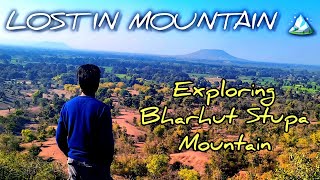 Lost In mountain 🏔️  Mountain climbing Bharhut Stupa Mountain  Vlog dairies 9 [upl. by Arndt]