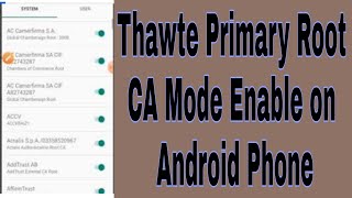 Thawte Primary Root CA Mode Enable on Android Phone [upl. by Aliehc899]