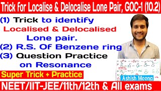 Trick to identify Localised Delocalised lone pair  Question practice on resonance  Reaction Mech [upl. by Dnaltiac335]