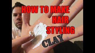 How to Make Hair Clay  Styling Clay  Homebrew [upl. by Batty297]