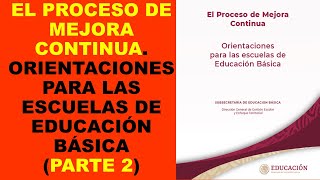 Soy Docente EL PROCESO DE MEJORA CONTINUA ORIENTACIONES PARA EDUCACIÓN BÁSICA PARTE 2 [upl. by Studdard]