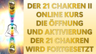 21 CHAKREN II ONLINE KURS [upl. by Reuven64]