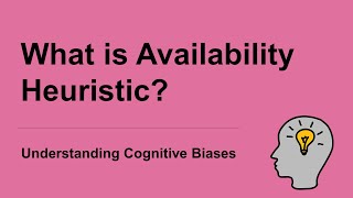 What is Availability Heuristic Definition and Example  Guide to Cognitive Biases [upl. by Jaela205]