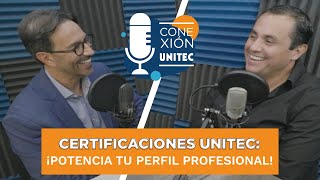 Episodio 8 Certificaciones UNITEC Ventajas y Oportunidades [upl. by Gonzalez]