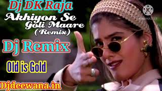 Dj Ankhiyon Se Goli Mareअँखियों से गोली मारे Dj Remix Hindi Old Song Dj DK Raja Naugwan [upl. by Fish]