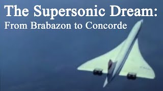 The Supersonic Dream From Brabazon to Concorde [upl. by Llaccm228]