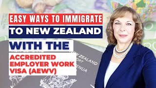 Easy Ways To Immigrate To New Zealand With The Accredited Employer Work Visa AEWV [upl. by Regine]