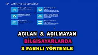 Windows 10 Açılan ve Açılmayan Bilgisayarlarda Gelişmiş Seçeneklere Ulaşma [upl. by Schwing742]