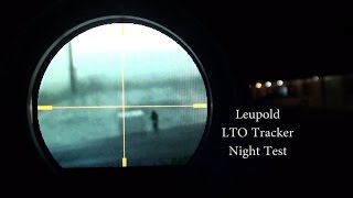 Leupold LTO Tracker Night Test [upl. by Norvan]