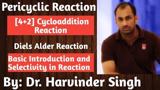 Part1  14 Cycloaddition Reaction  Diels Alder Reaction  Pericyclic Chemistry [upl. by Nabois967]