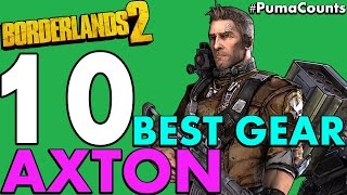 Top 10 Best Guns Weapons and Gear for Axton the Commando in Borderlands 2 PumaCounts [upl. by Birdie]