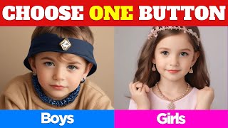 Choose One Button Boys or Girls edition [upl. by Fidole]