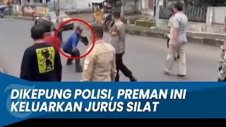 GAGAL PALAK MINIMARKET Preman Ini Keluarkan Jurus Silat saat Dikepung Polisi [upl. by Naggem662]