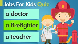 EQ English Quiz  Jobs amp Occupations For Children Quiz [upl. by Goebel]