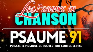 Psaume 91 en Chanson  Une Musique Religieuse de Protection Divine contre l’ennemi [upl. by Kcirderf]