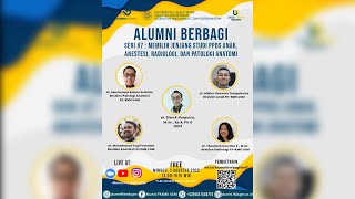 Alumni Berbagi  Seri 7 Memilih Jenjang Studi PPDS Anak Anestesi Radiologi Dan Patologi Anatomi [upl. by Oiludbo115]