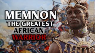 Memnon The Greatest African Warrior of Greek Mythology [upl. by Rezzani]