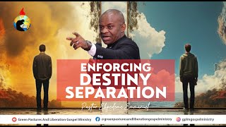 ENFORCING DESTINY SEPARATION WITH PASTOR EKPEDEME EMMANUEL [upl. by Platto]