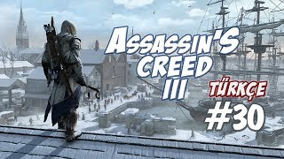 Assassins Creed III Türkçe  30Bölüm Final  Anahtar [upl. by Eissalc]