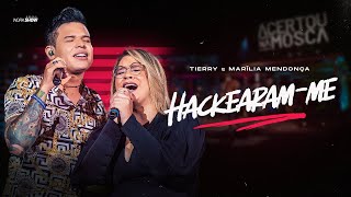 Tierry  HACKEARAMME part Marília Mendonça  DVD Acertou Na Mosca [upl. by Jain]