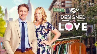 Designed With Love  Movie Starring Kelly Van der Burg and Benjamin Sutherland [upl. by Rengaw363]