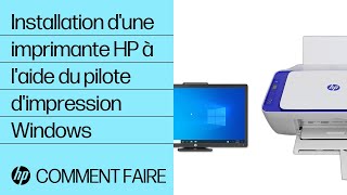 Installation dune imprimante HP à laide du pilote dimpression Windows  Imprimantes HPHP Support [upl. by Barnet485]