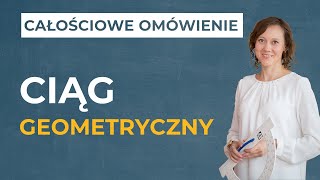 Ciąg geometryczny CAŁOŚCIOWE OMÓWIENIE [upl. by Ruffi]