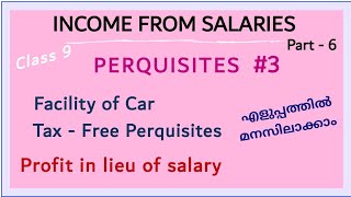 Taxfree Perquisites  Facility of Car  Profit in lieu of salary  income from Salary in malayalam [upl. by Yentterb]