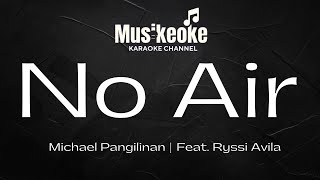 NO AIR  Michael Pangilinan  Feat Ryssi Avila  Karaoke [upl. by Lemart]